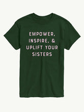 Empower Inspire Uplift Sisters Short Sleeve Graphic T-Shirt