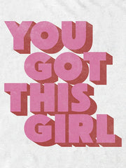 You Got This Graphic T-Shirt